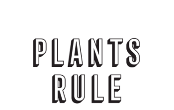 Plants Rule